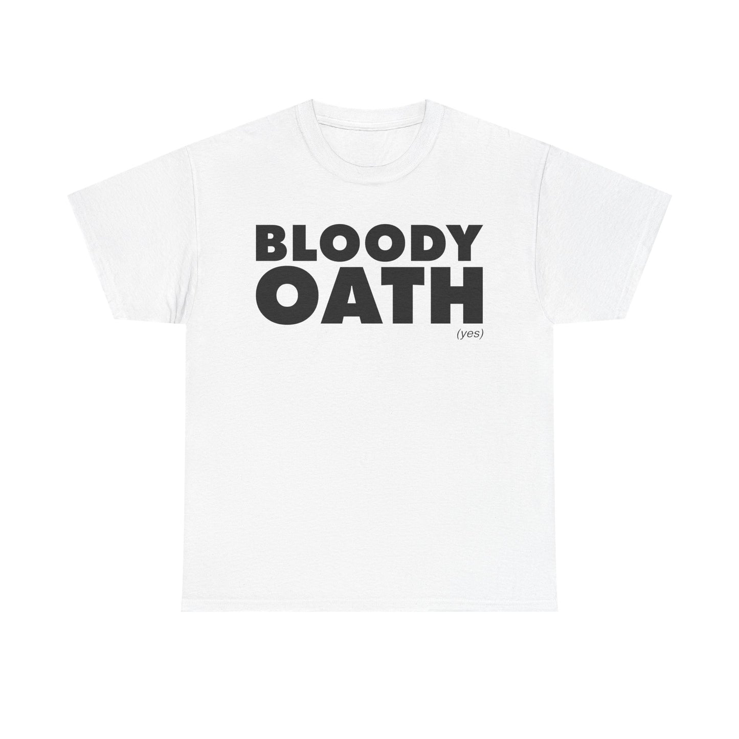 Bloody Oath T-Shirt