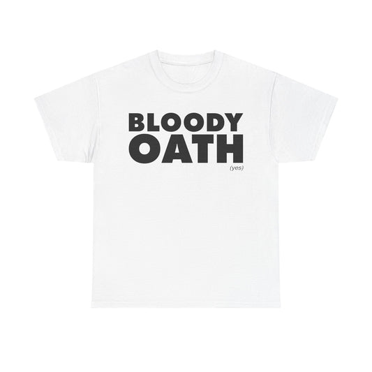 Bloody Oath T-Shirt