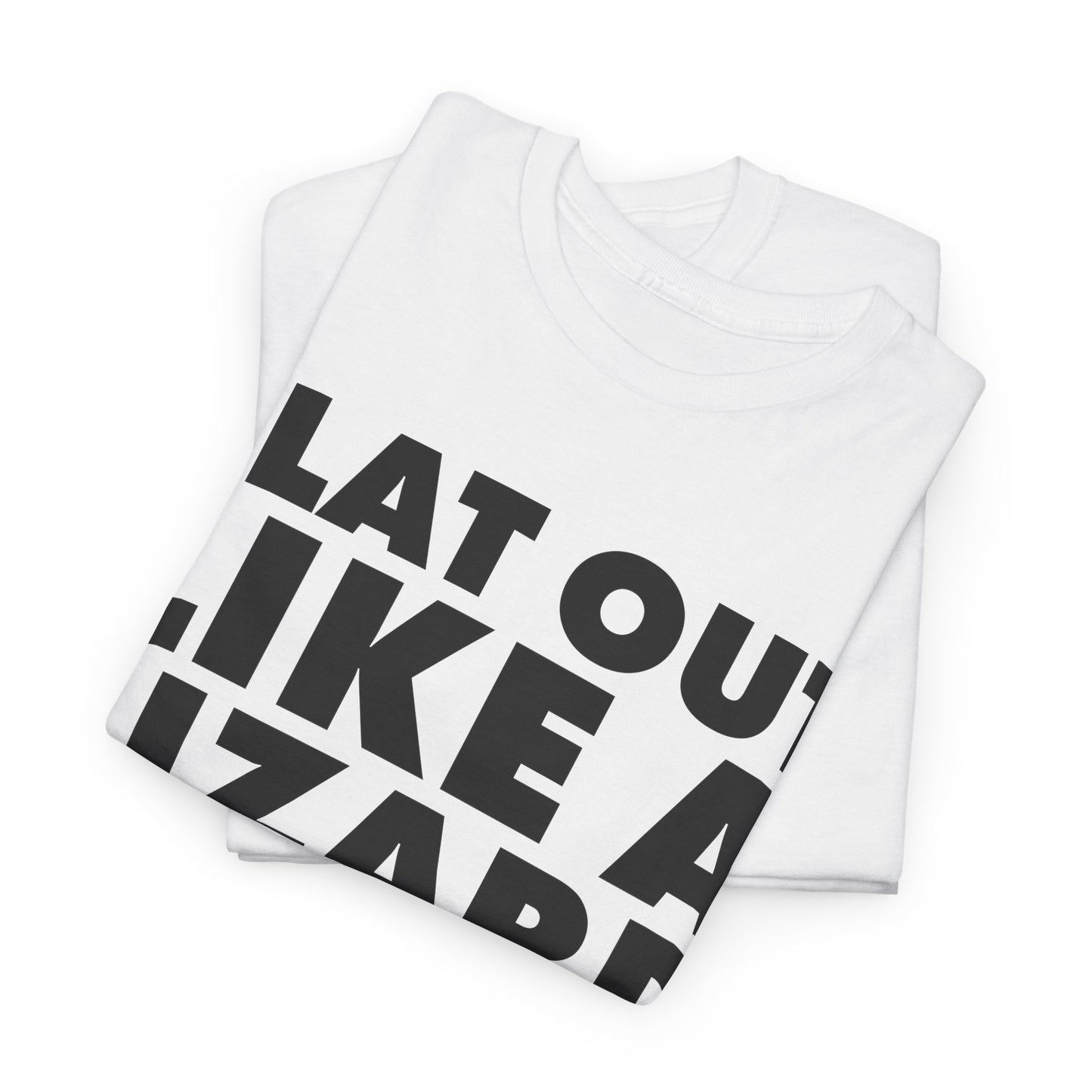 Flat Out Like A Lizard Drinking T-Shirt