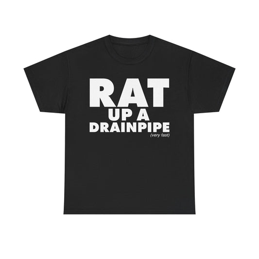 Rat Up A Drainpipe T-Shirt