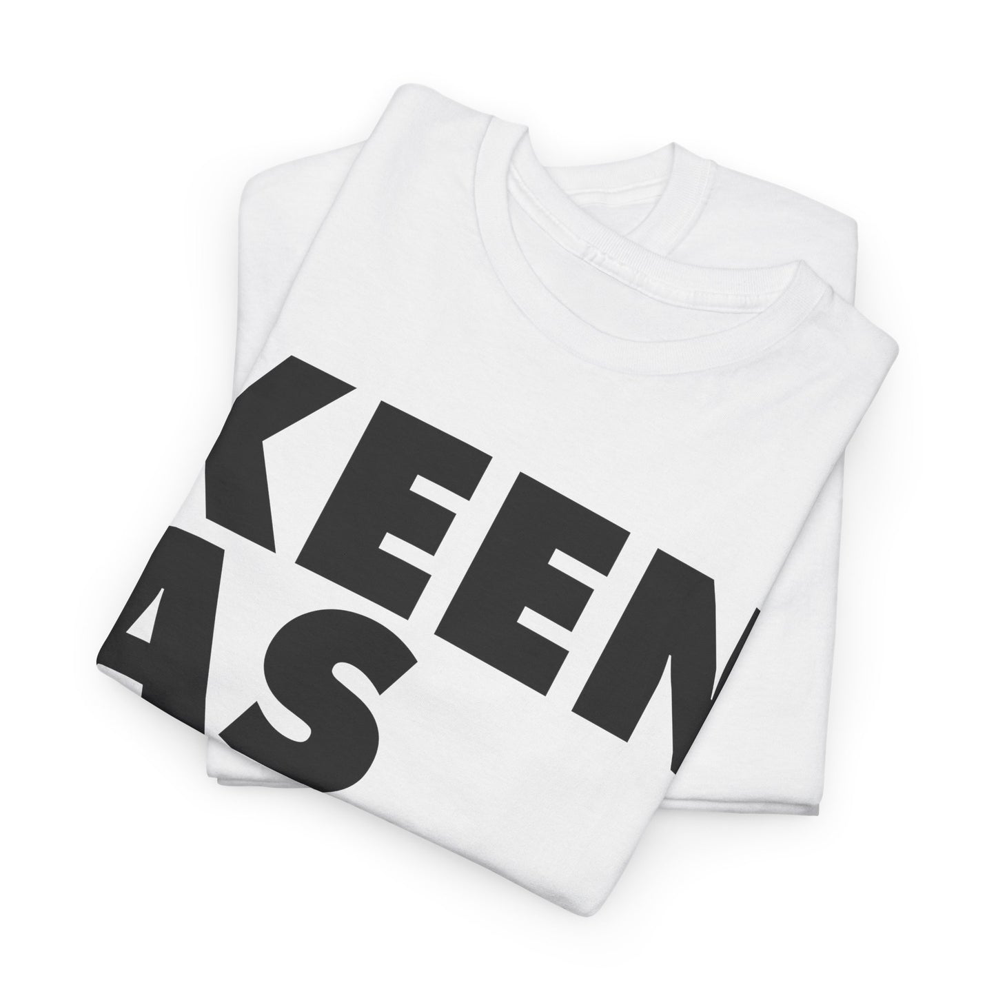 Keen As T-Shirt