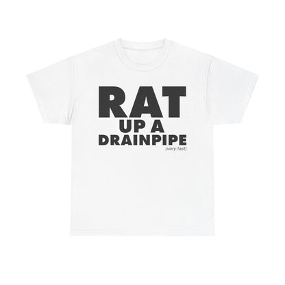 Rat Up A Drainpipe T-Shirt