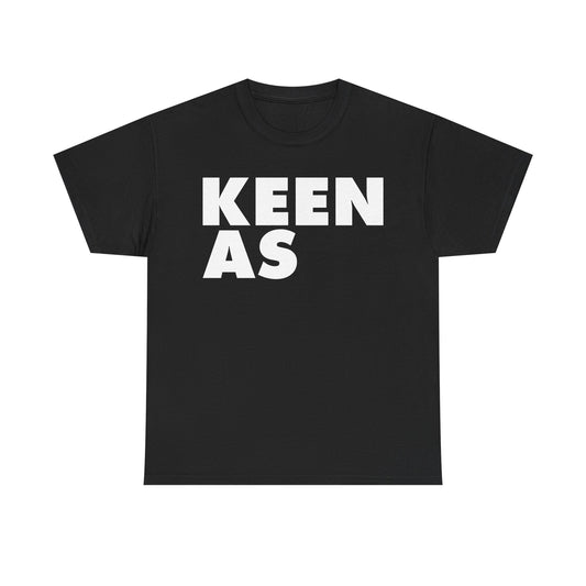 Keen As T-Shirt