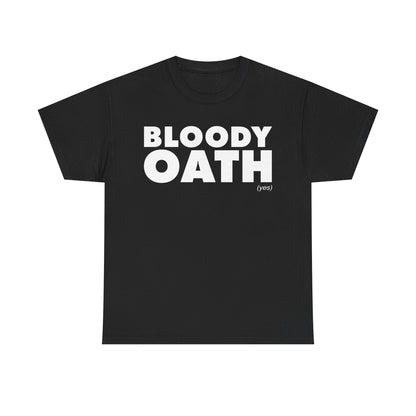 Bloody Oath T-Shirt