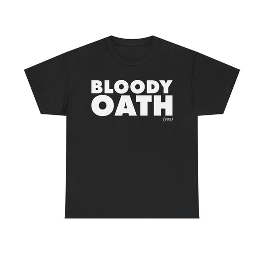 Bloody Oath T-Shirt
